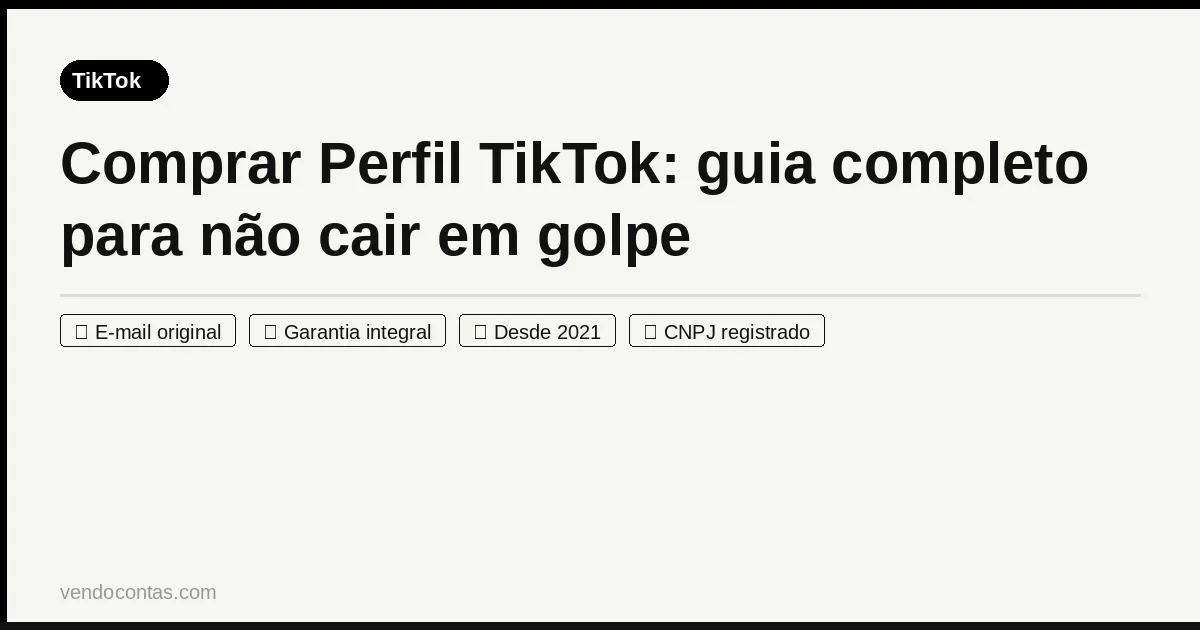 Comprar Perfil TikTok — VendoContas