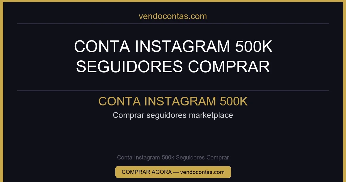 Conta Instagram 500k Seguidores Comprar