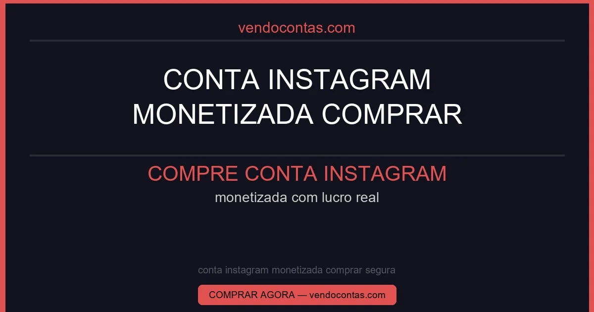 conta instagram monetizada comprar segura